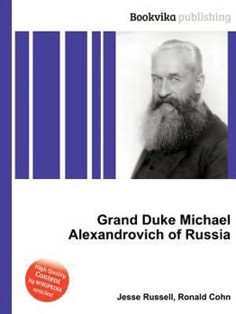 Paperback Grand Duke Michael Alexandrovich of Russia Book