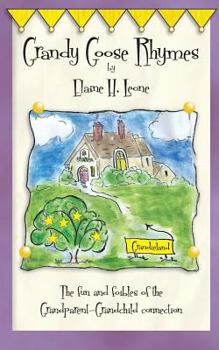 Paperback Grandy Goose Rhymes: The fun and foibles of the Grandparent-Grandchild connection Book