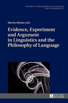 Hardcover Evidence, Experiment and Argument in Linguistics and the Philosophy of Language Book