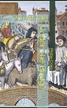 Paperback Under The Bridge: A Troll's Tale Book