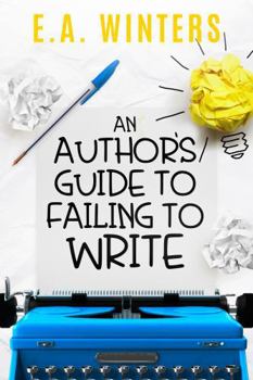Paperback An Author's Guide to Failing to Write Book