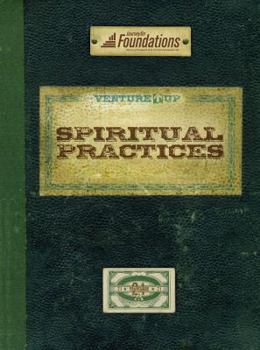 Paperback Spiritual Practices - Venture Up (Foundation Curriculum - Volume 1, Book 2, Travelogue) Book