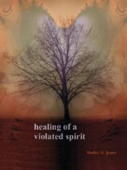 Paperback healing of a violated spirit Book