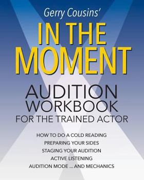 Paperback In the Moment: audition workbook for the trained actor Book
