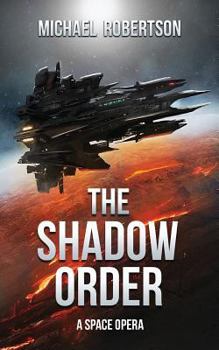 Paperback The Shadow Order: A Space Opera Book