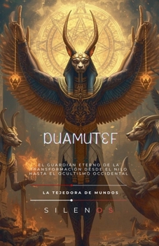 Duamutef: El Guardián Eterno (Egipto) (Spanish Edition)
