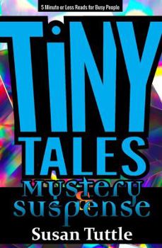 Paperback Tiny Tales: Mystery/Suspense: 5-Minute or Less Reads for Busy People Book
