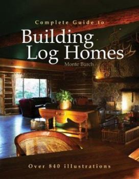 Paperback Complete Guide to Building Log Homes Book