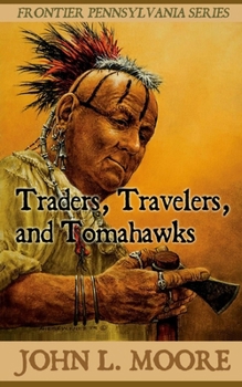 Paperback Traders, Travelers, and Tomahawks Book