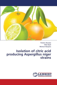 Paperback Isolation of citric acid producing Aspergillus niger strains Book