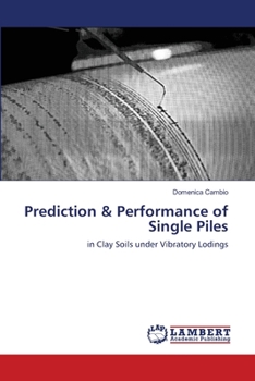 Paperback Prediction & Performance of Single Piles Book