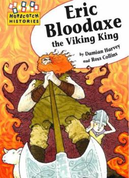 Hopscotch: Histories: Eric Bloodaxe the Viking King