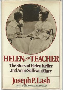 Hardcover Helen and Teacher: The Story of Helen Keller and Anne Sullivan Macy Book