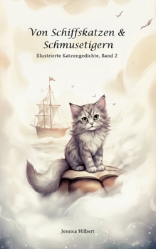 Paperback Von Schiffskatzen & Schmusetigern: Illustrierte Katzengedichte [German] Book