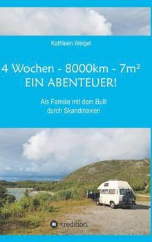 Hardcover 4 Wochen - 8.000km - 7m² - Ein Abenteuer! [German] Book