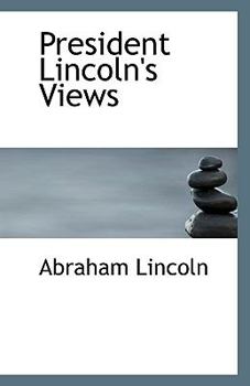 Paperback President Lincoln's Views Book