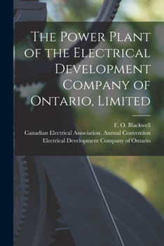 Paperback The Power Plant of the Electrical Development Company of Ontario, Limited [microform] Book