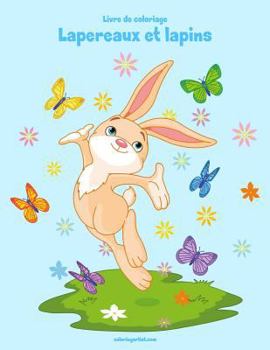 Paperback Livre de coloriage Lapereaux et lapins 1 [French] Book
