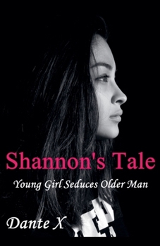 Shannon's Tale: Young Girl Seduces Older Man