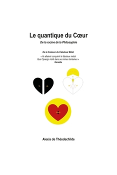 Paperback Le quantique du Coeur: De la racine de la Philosophie [French] Book