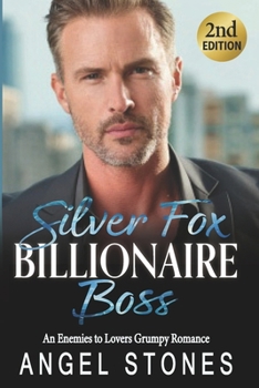 Silver Fox Boss Billionaire: Enemies to Lovers Grumpy Romance (Off-Limits Age Gap Billionaires)