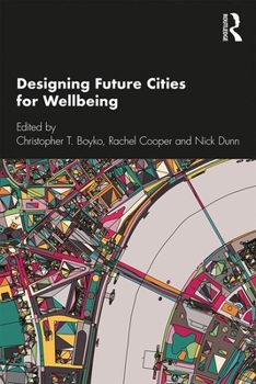 Hardcover Designing Future Cities for Wellbeing Book