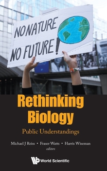 Hardcover Rethinking Biology: Public Understandings Book