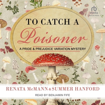 To Catch a Poisoner: A Pride and Prejudice Variation Mystery