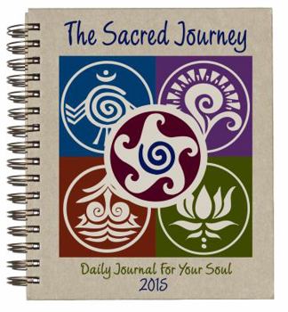 Journal SACRED JOURNEY ENGAGEMENT CALENDAR 2015: Daily Journal For Your Soul (7" x 8-1/2", wire bound, 280 pages) Book