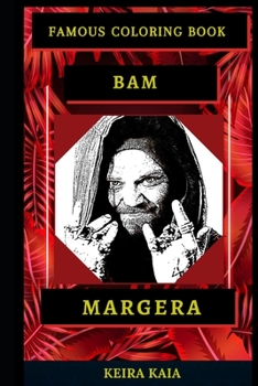 Paperback Bam Margera Famous Coloring Book: Great Jackass Inspired Coloring Book for Adults Book