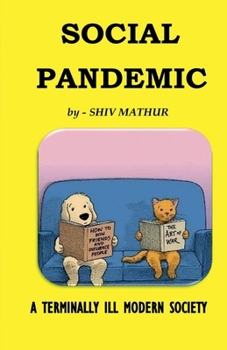 Paperback Social Pandemic: A Terminally Ill Modern Society Book