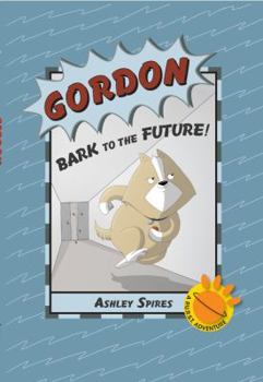 Paperback Gordon: Bark to the Future! Book