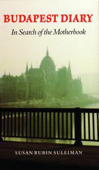 Paperback Budapest Diary: In Search of the Motherbook Book