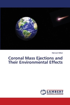 Paperback Coronal Mass Ejections and Their Environmental Effects Book
