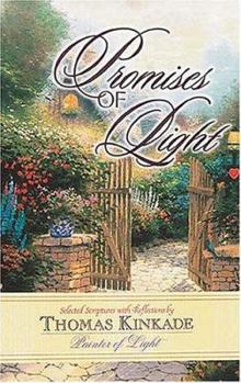Hardcover Promises of Light: Selected Scriptures with Reflections by Thomas Kinkade Book