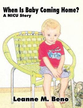 Paperback When Is Baby Coming Home?: A NICU Story Book