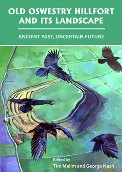 Paperback Old Oswestry Hillfort and Its Landscape: Ancient Past, Uncertain Future Book