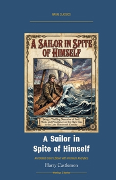 Paperback A Sailor in Spite of Himself: Annotated Color Edition with Premium Analytics Book