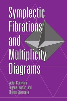 Paperback Symplectic Fibrations and Multiplicity Diagrams Book