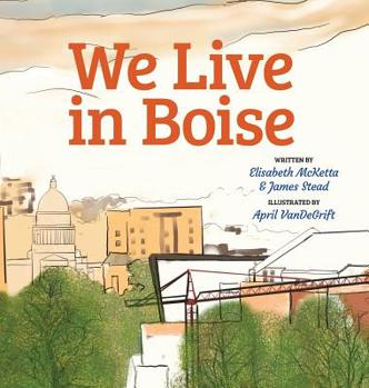 Hardcover We Live in Boise Book