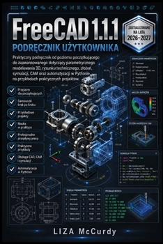 Paperback FreeCAD 1.1.1 INSTRUKCJA OBSLUGI 2026-2027 [Polish] Book