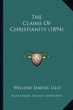 Paperback The Claims Of Christianity (1894) Book