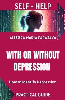 Paperback WITH OR WITHOUT DEPRESSION - How to Identify Depression - Practical Guide Book