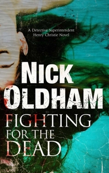 Fighting for the Dead - Book #18 of the Henry Christie