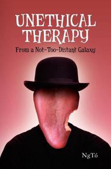 Paperback Unethical Therapy from a Not-too-Distant Galaxy Book