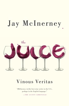 Paperback The Juice: Vinous Veritas: Essays Book