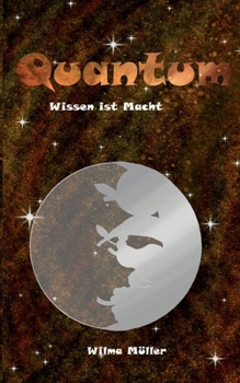 Quantum 3: Wissen ist Macht (German Edition)