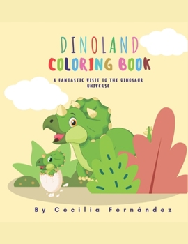 Paperback Dinoland Coloring Book: A fantastic visit to the Dinosaur universe Book