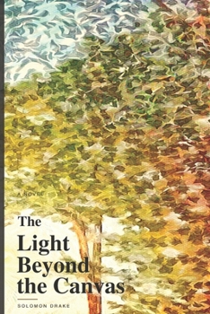 Paperback The Light Beyond the Canvas Book