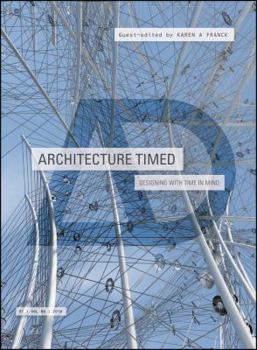 Architecture Timed: Designing with Time in Mind - Book  of the Architectural Design